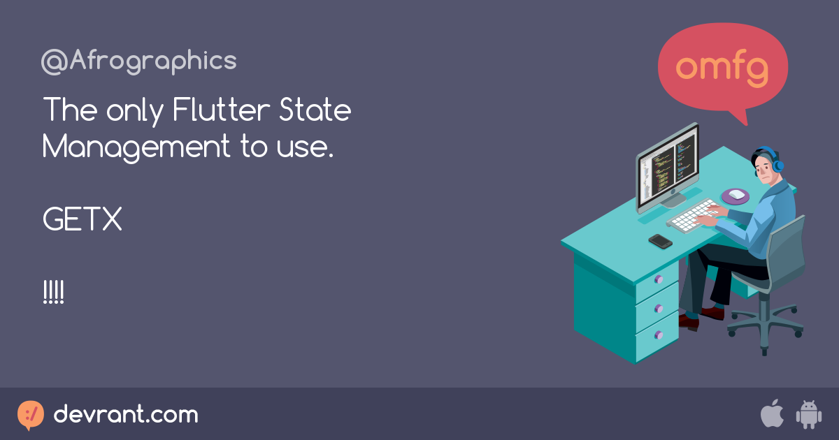 The Only Flutter State Management To Use Getx Devrant