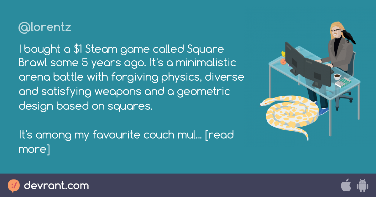 games - I bought a $1 Steam game called Square Brawl some 5 years ago ...