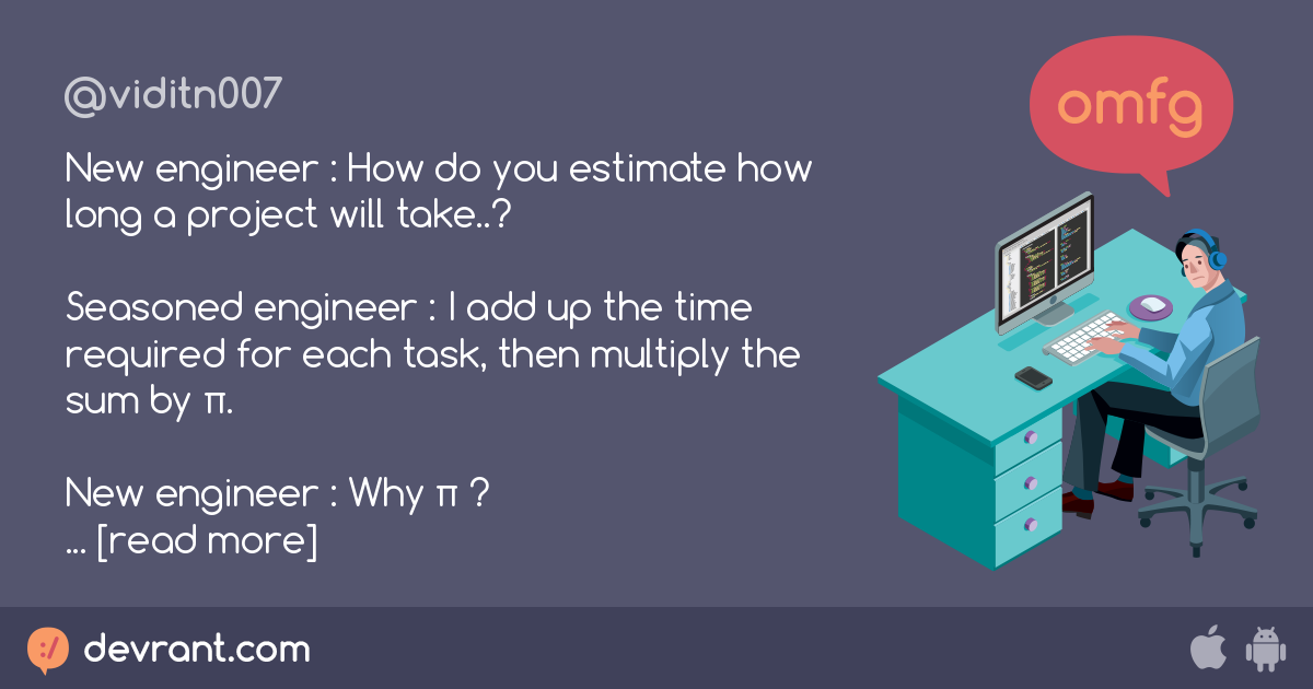 pi New engineer How do you estimate how long a project will take