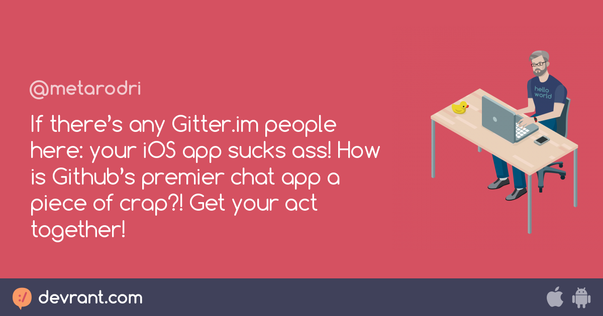 Gitlab If There S Any Gitter Im People Here Your Ios App Sucks