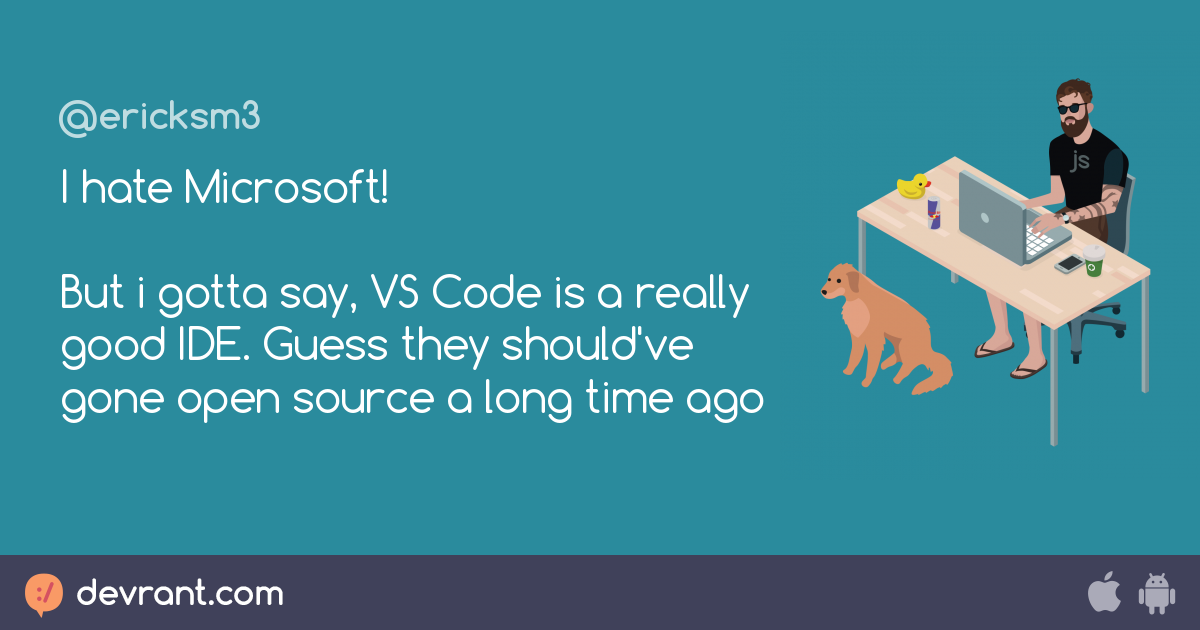 ide - I hate Microsoft! But i gotta say, VS Code is a really good IDE ...