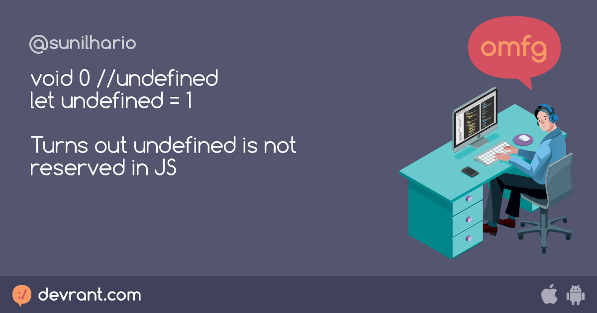 Js Void 0 undefined Let Undefined 1 Turns Out Undefined Is Not