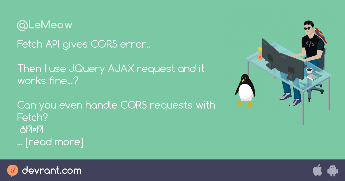 javascript - Fetch API gives CORS error.. Then I use JQuery AJAX ...