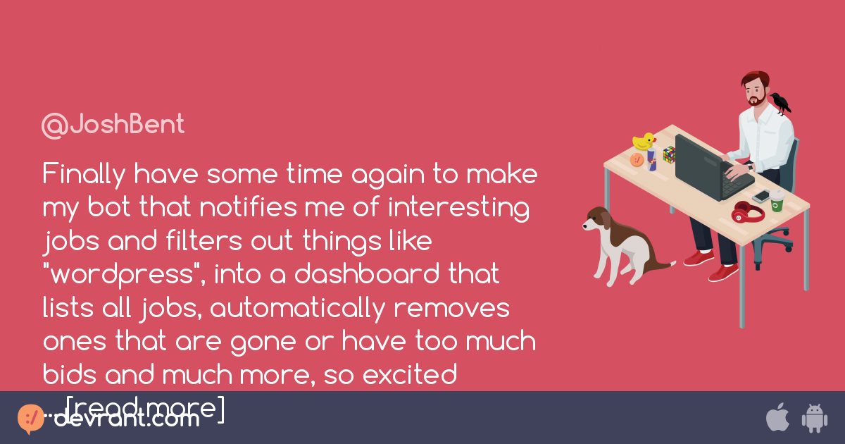 finally have some time again to make my bot that notifies me of interesting jobs to have