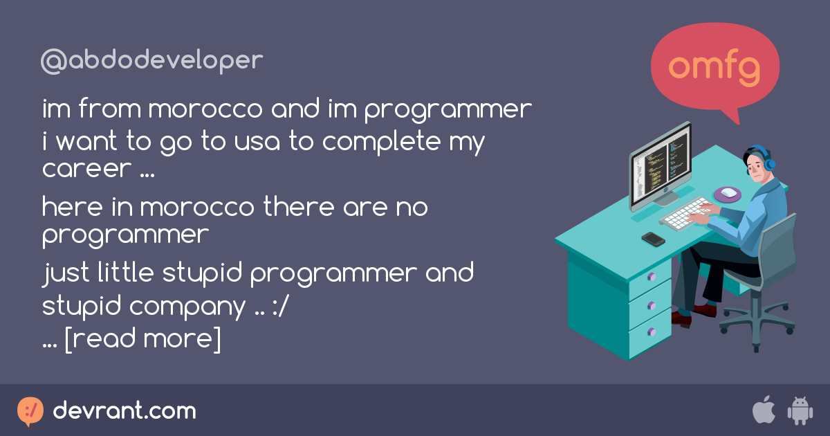 ...here in morocco there are no programmer just little stupid programmer......