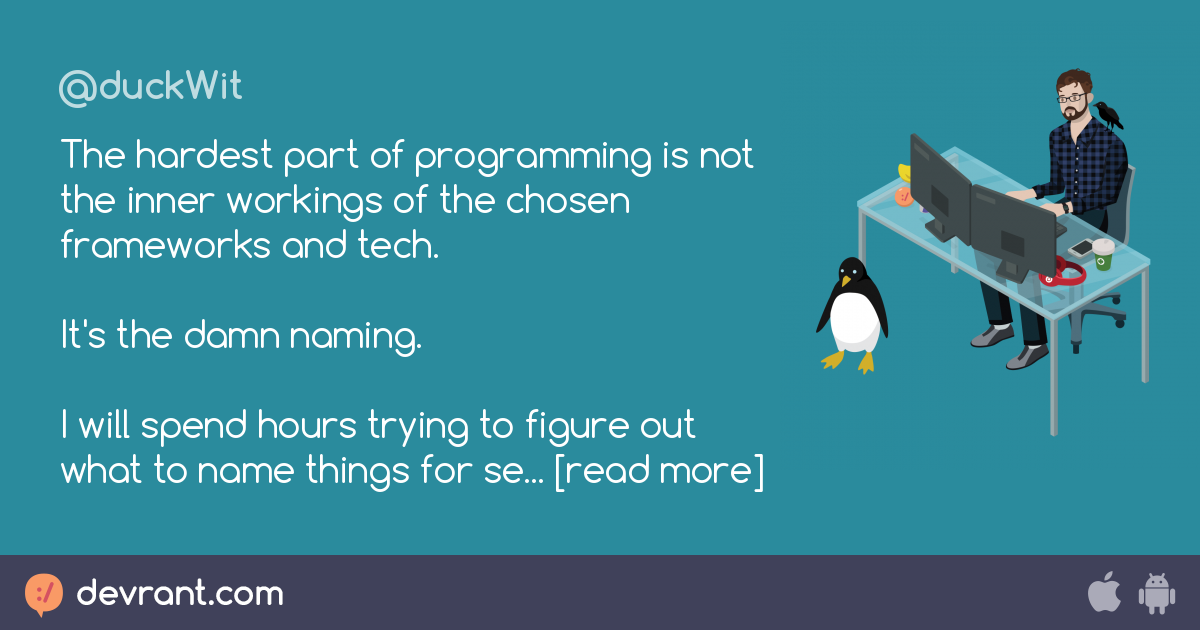 yawn - The hardest part of programming is not the inner workings of the ...