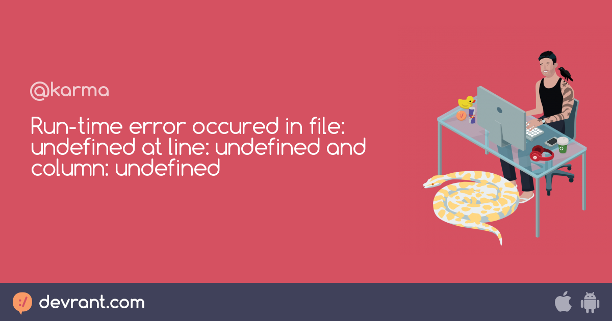 much-run-time-error-occured-in-file-undefined-at-line-undefined-and