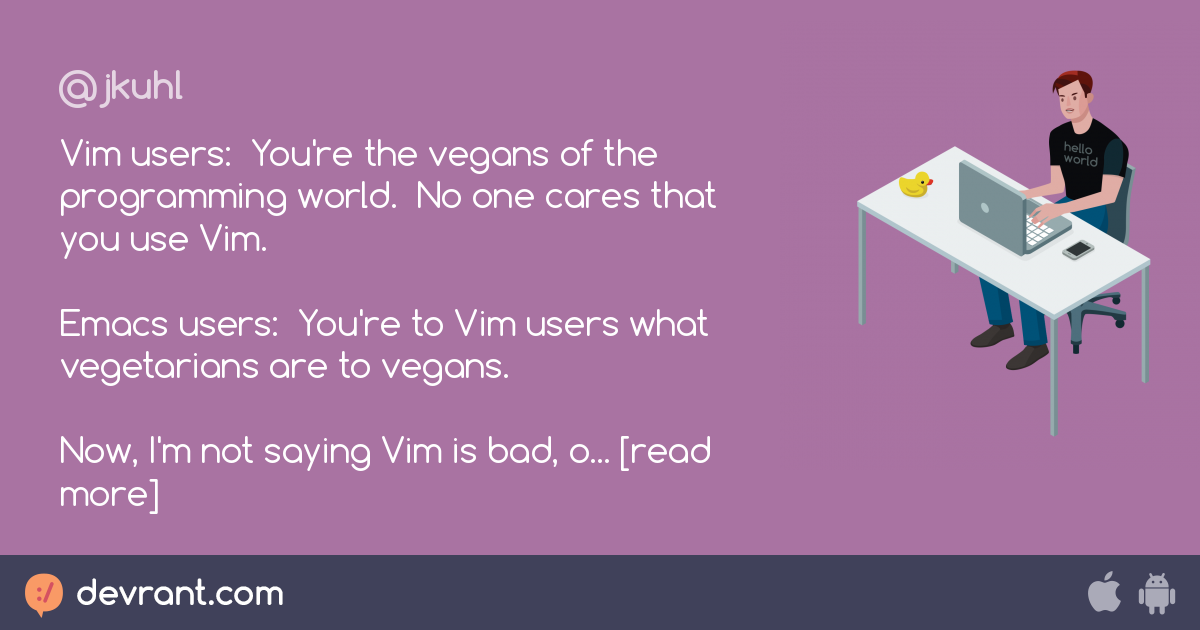 Yeah, I use Vim. Why? : r/vim