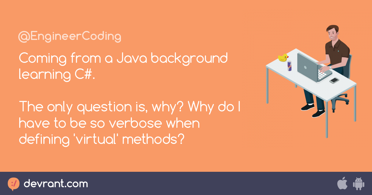 Why do I have to be so verbose when defining 'virtual' methods? 