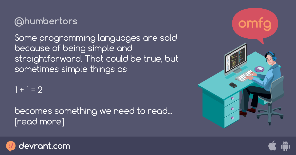 simplicity - Some programming languages are sold because of being ...