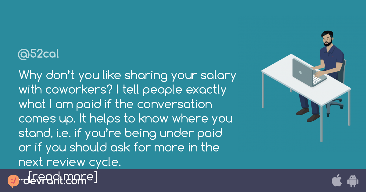 salary Why don’t you like sharing your salary with coworkers? I tell