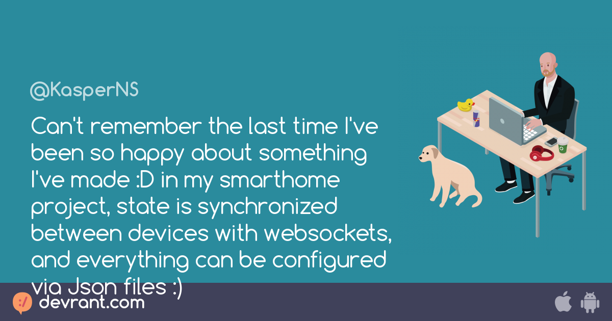Can T Remember The Last Time I Ve Been So Happy About Something I Ve Made D In My Smarthome Project State Is Synchroni Devrant