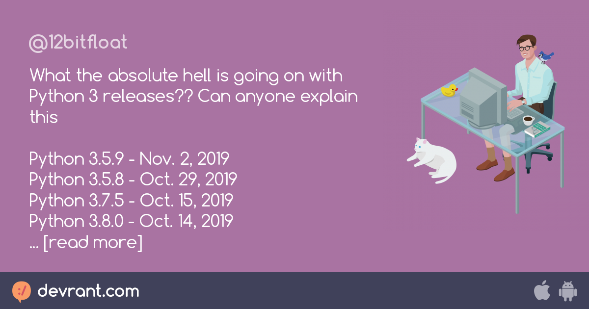 wtaf - What the absolute hell is going on with Python 3 releases?? Can ...