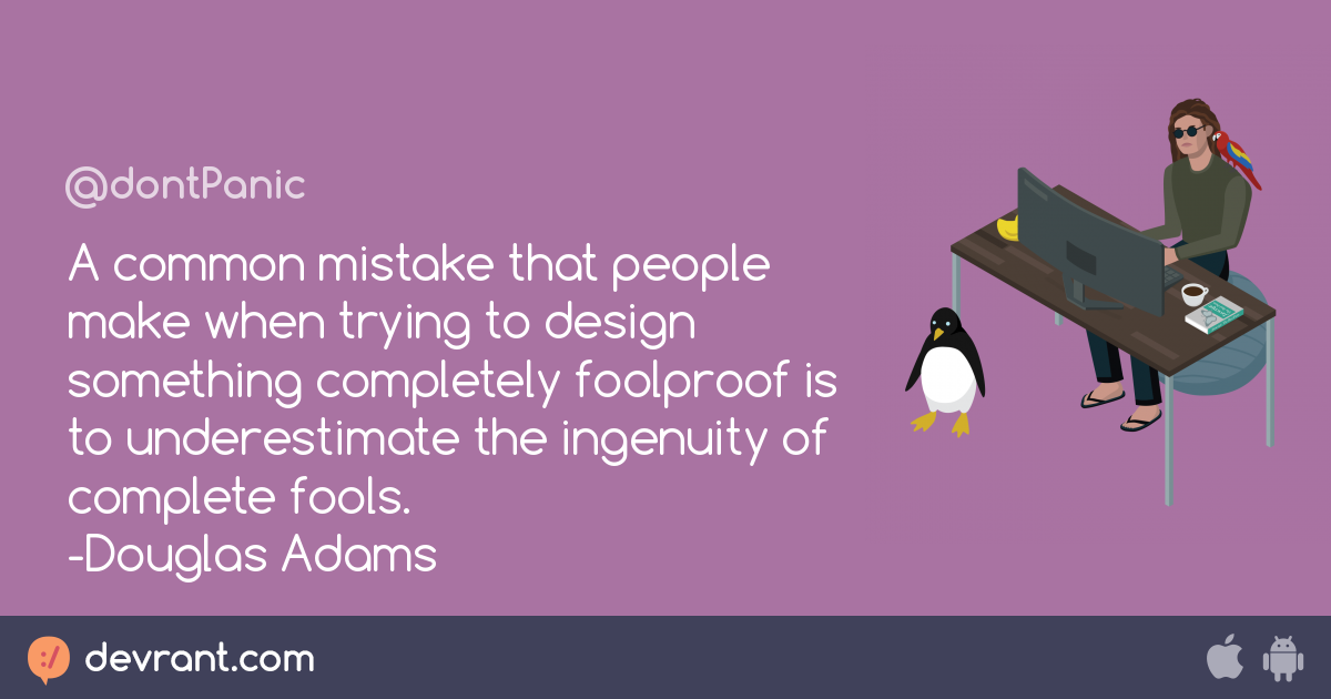 adams douglas - A common mistake that people make when trying to design ...