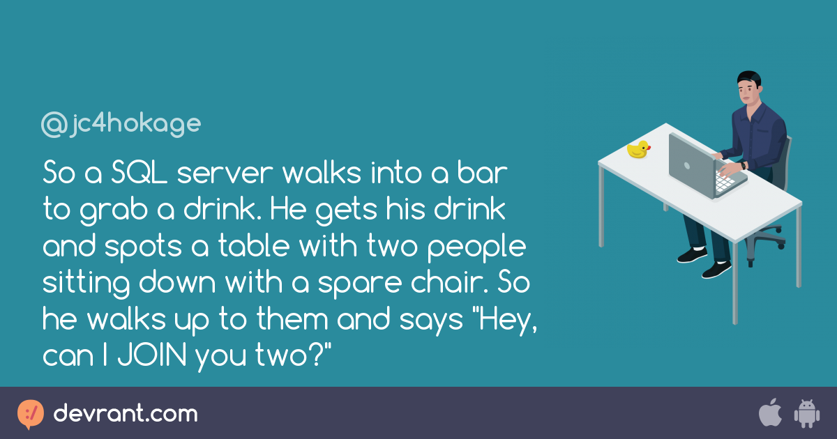 Sql Server So A Sql Server Walks Into A Bar To Grab A