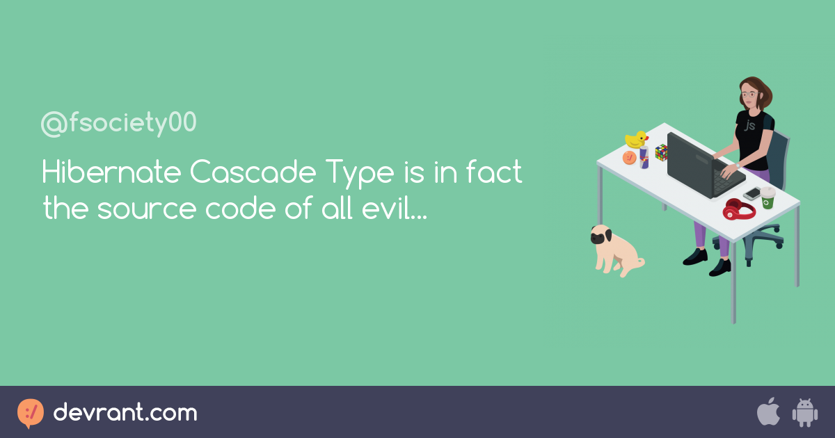 java Hibernate Cascade Type is in fact the source code of all evil