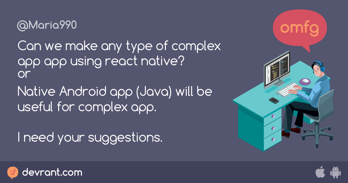 java - Can we make any type of complex app app using react native? or ...