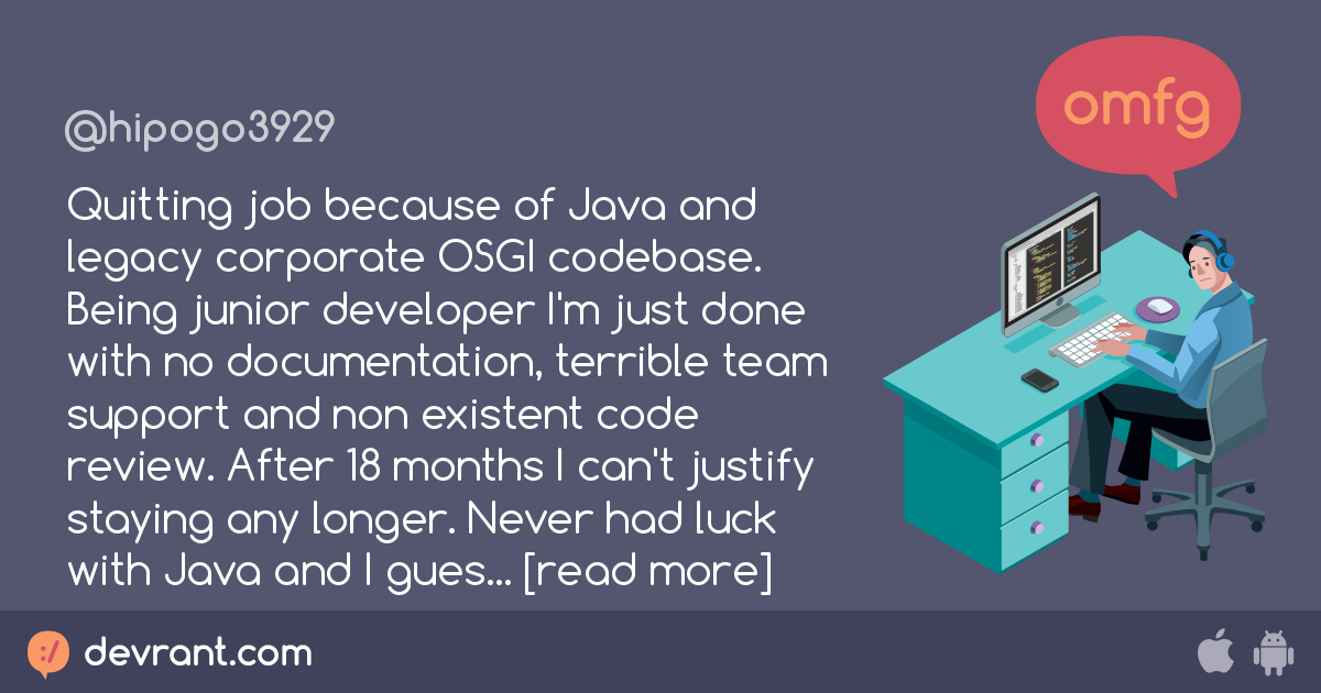 java - Quitting job because of Java and legacy corporate OSGI codebase ...