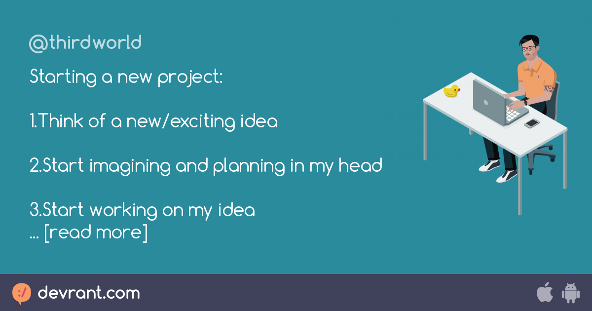 new project - Starting a new project: 1.Think of a new/exciting idea 2