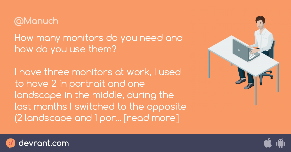 workflow How many monitors do you need and how do you use them? I