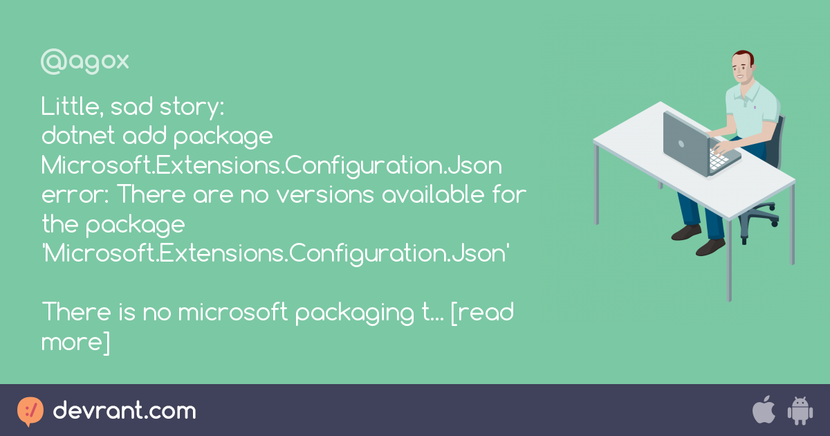 Little, sad story add package Microsoft.Extensions.Configuration.Json error There are