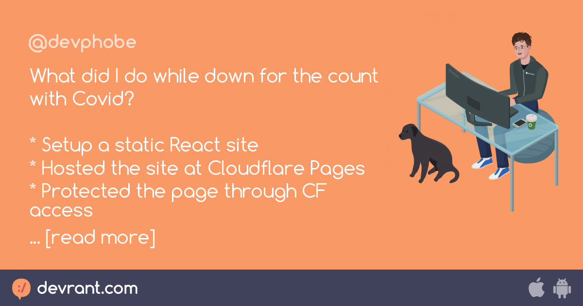 static ui What did I do while down for the count with Covid? * Setup
