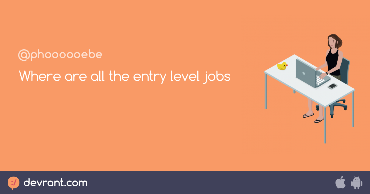 jobs-where-are-all-the-entry-level-jobs-devrant