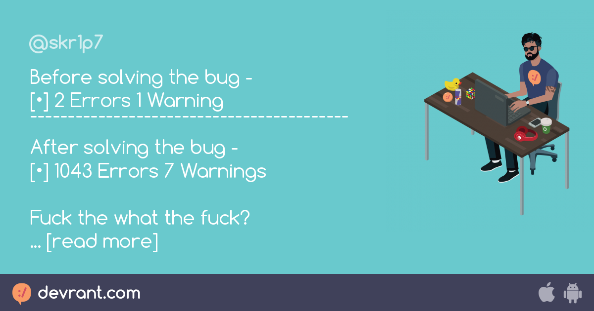 programmer - Before solving the bug - [•] 2 Errors 1 Warning