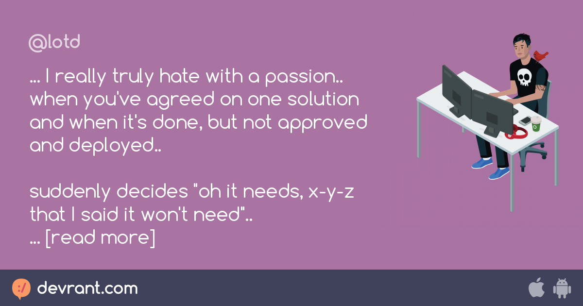 contradicts own statement I really truly hate with a passion