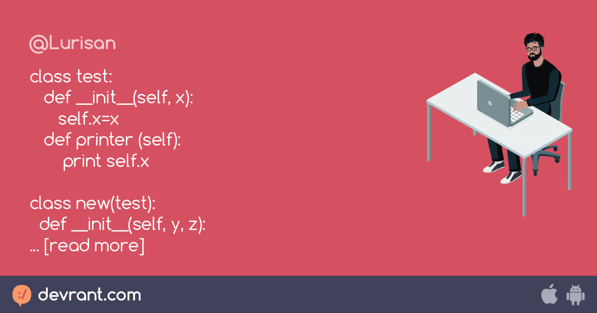method overriding class test def __init__(self, x) self.x=x def