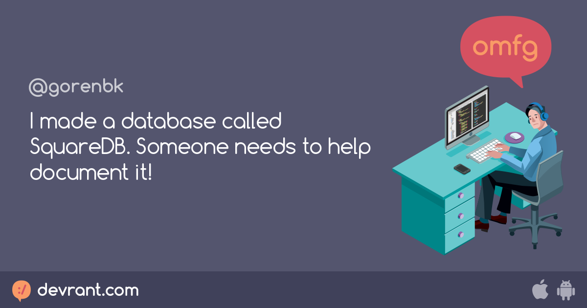 I made a database called SquareDB. Someone needs to help document it ...